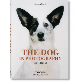 Taschen Books - The Dog in Photography 1839–Today